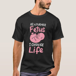 Camiseta Como exfeto, elijo a un bebé por nacer, pro Li