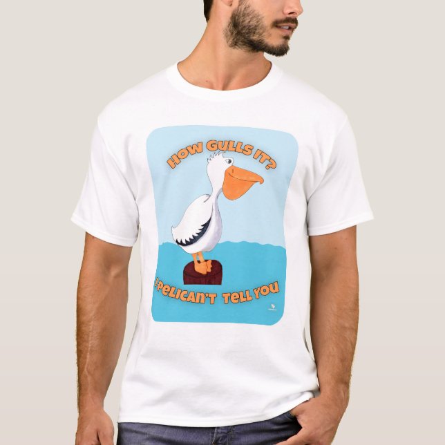 Camiseta Cómo Gull It Pelican Personalizado Motto (Anverso)
