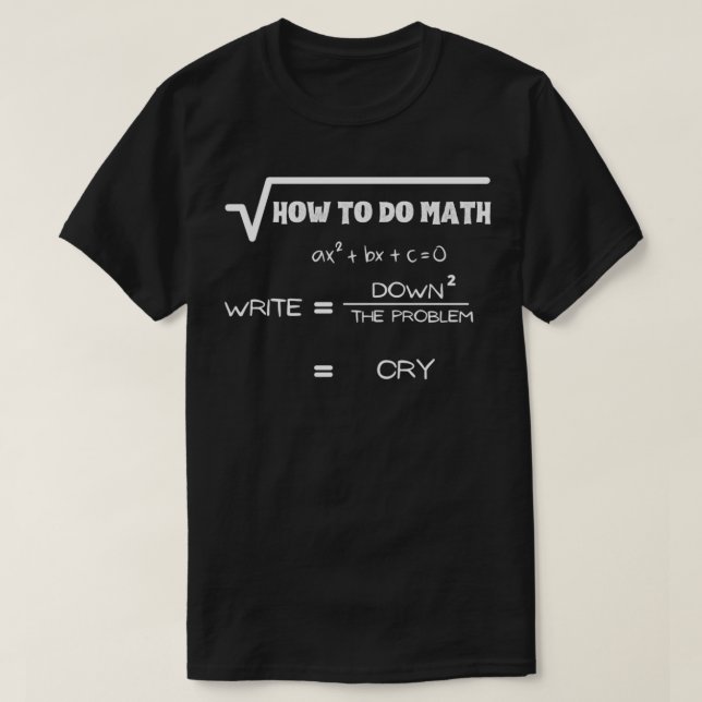 Camiseta cómo hacer graciosas las matemáticas para los aman (Diseño del anverso)