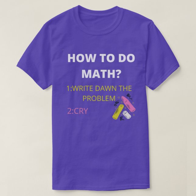 Camiseta Cómo Hacer Math Funny Cita Pegatina 5 (Diseño del anverso)