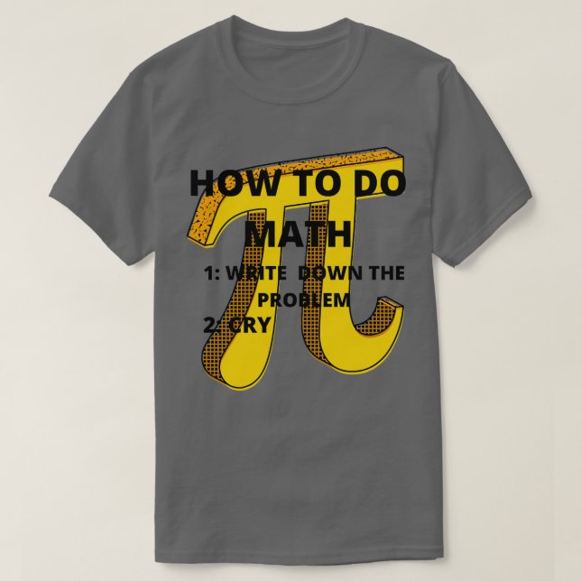 Camiseta Cómo Hacer Math Funny Cita Pegatina 6 (Diseño del anverso)