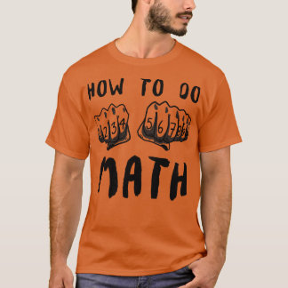 Camiseta Cómo hacer una cita graciosa de matemáticas