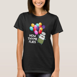 Camiseta Cómo huye Thyme mola hierba divertida Pun Dark BG