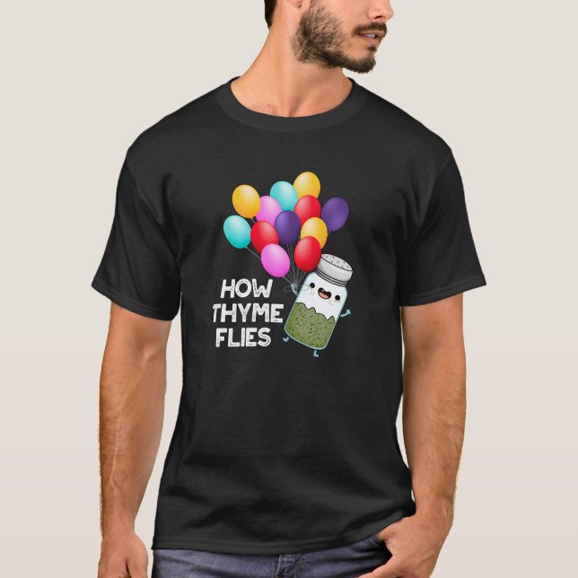 Camiseta Cómo huye Thyme mola hierba divertida Pun Dark BG (Anverso)