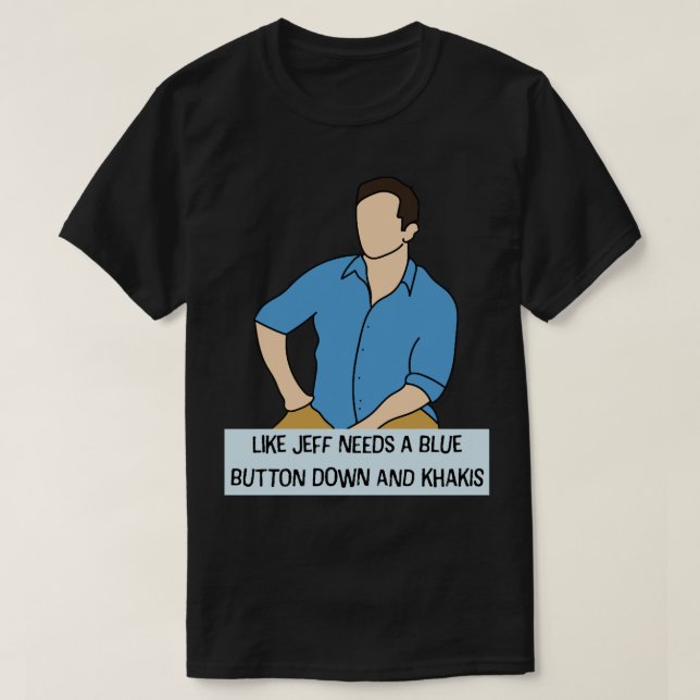 Camiseta Como Jeff necesita un botón azul abajo y Khakis (S (Diseño del anverso)