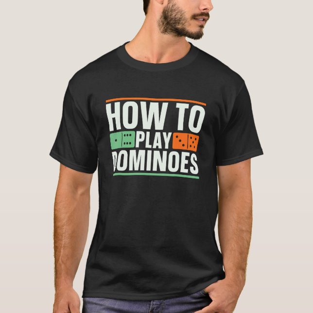 Camiseta Cómo Jugar A Dominoes Domino Game Lover Tile D (Anverso)