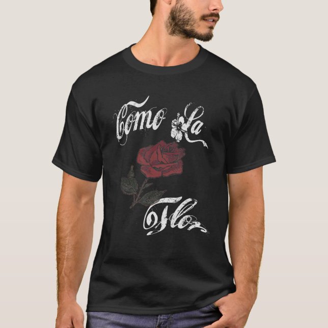 Camiseta Como la flor (Anverso)
