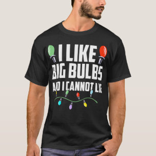 Camiseta Como las grandes bombillas y no puedo mentir Navid