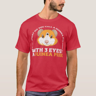 Camiseta ¿Cómo Llamas A Un Cerdo Con 3 Ojos Guinea L?