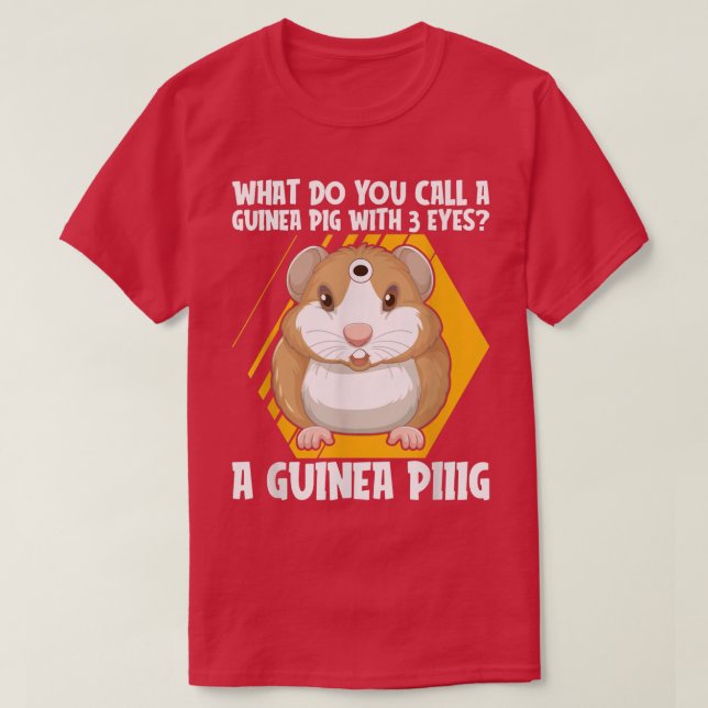 Camiseta ¿Cómo Llamas A Un Cerdo Con 3 Ojos Guinea L? (Diseño del anverso)