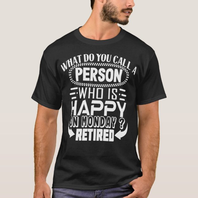 Camiseta ¿Cómo llamas a una persona feliz el lunes? (Anverso)