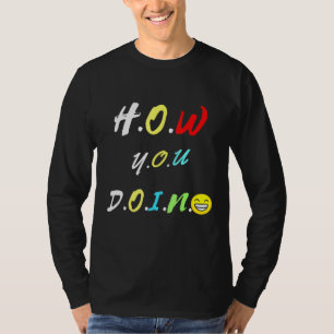 Camiseta Cómo lo haces - Reunión de mis amigos - El mejor a