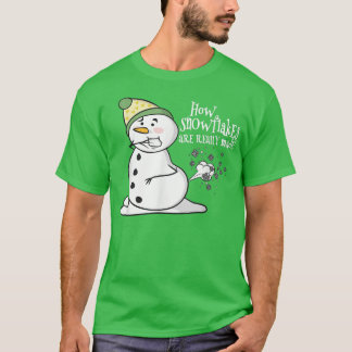 Camiseta Cómo los copos de nieve realmente se hacen gracios