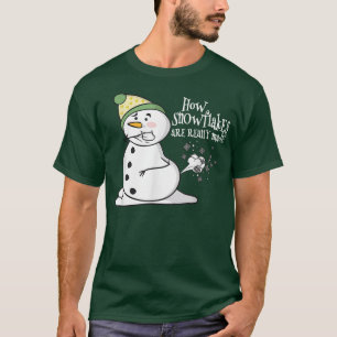 Camiseta Cómo los copos de nieve realmente se hacen gracios