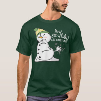 Camiseta Cómo los copos de nieve realmente se hacen gracios