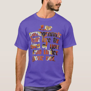 Camiseta Como los frutos granados son los lados de tu cabez