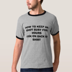 CAMISETA CÓMO MANTENER A UN IDIOTA OCUPADO PARA HOURSLOOK