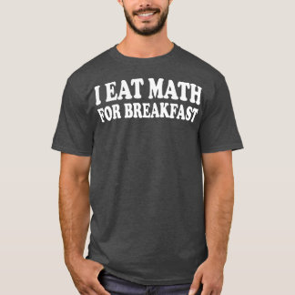 Camiseta como matemáticas para desayunar
