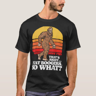Camiseta Como Me Como Mocos Qué Caramba Bigfoot Sasquatch D