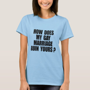 CAMISETA ¿CÓMO MI MATRIMONIO ARRUINA EL TUYO?