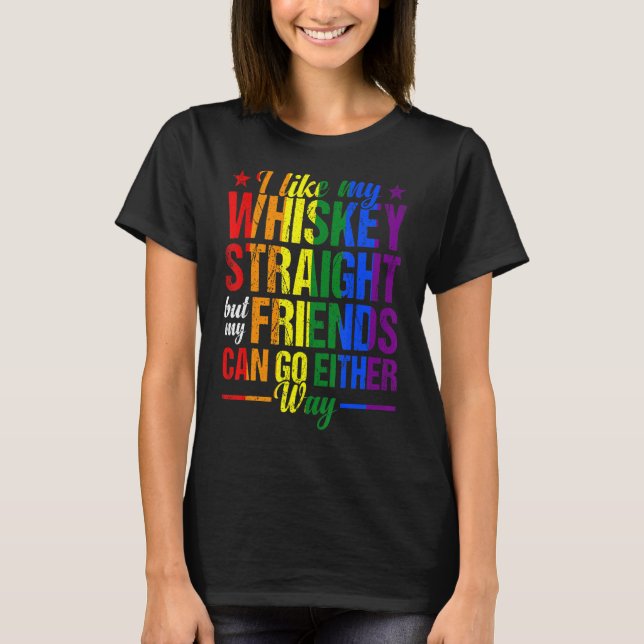 Camiseta Como Mis Amigos Directos De Whiskey Lgbtq Orgullo  (Anverso)