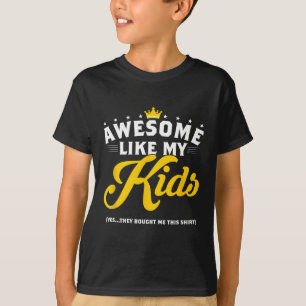 Camiseta Como mis hijos, regalo del Día de los Padres Funny