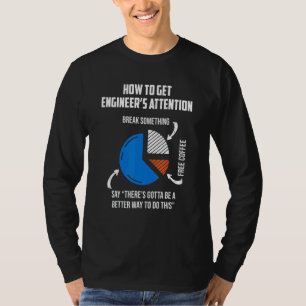 Camiseta Cómo Obtener El Ingeniero Mecánico De Atención De