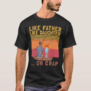 Camiseta Como Padre Como Hija Oh Crap Vintage