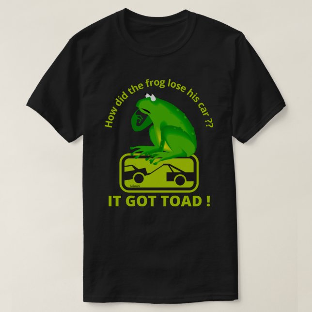 CAMISETA ¿CÓMO PERDIÓ EL FROG SU AUTO? ¡SE HA TOCADO! (Diseño del anverso)