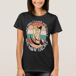 Camiseta COMO PINA COLADA Y GOLF Y QUIZÁS 3 PERSONAS DE Ver