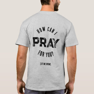 Camiseta Cómo puedo orar por ti Guerrero de oración cristia