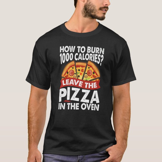 Camiseta Cómo Quemar 1000 Calorías Pizza Dad Chistes (Anverso)