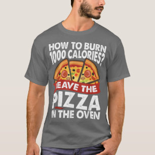 Camiseta Cómo Quemar 1000 Calorías Pizza Dad Chistes997
