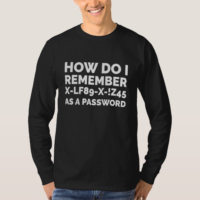 Camiseta Cómo Recuerdo El Equipo De Contraseña Que Nerw Pas (Anverso)
