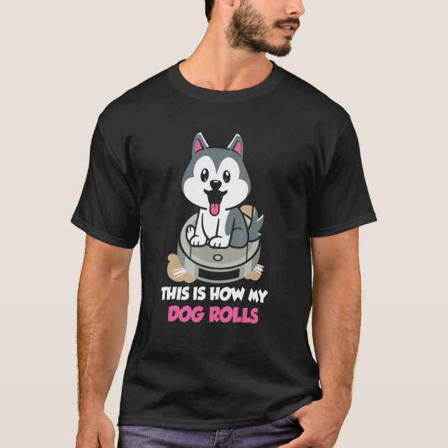 Camiseta Cómo roda mi perro Limpiador de vacío para perro 1 (Anverso)