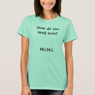 Camiseta ¿Cómo se deletrea el amor?