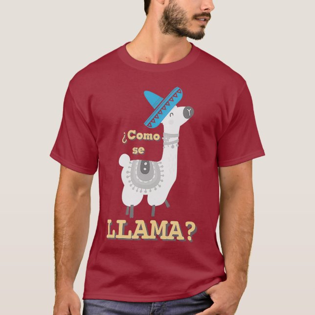 Camiseta Como Se Llama T Funny Llama Lover Gift (Anverso)