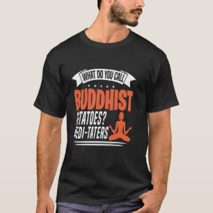 Camiseta ¿Cómo se llaman las papas budistas Medi-Taters