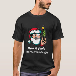 Camiseta Cómo se siente cuando compras regalos