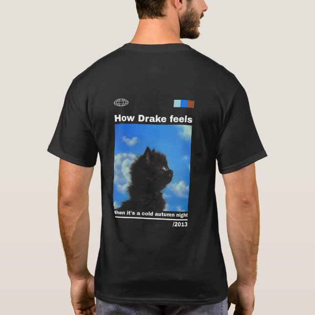 Camiseta Cómo se siente Drake en una fría noche de otoño (Reverso)