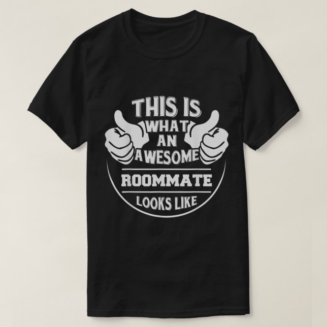 Camiseta Cómo Se Ve Un Maravilloso Compañero De Habitación (Diseño del anverso)