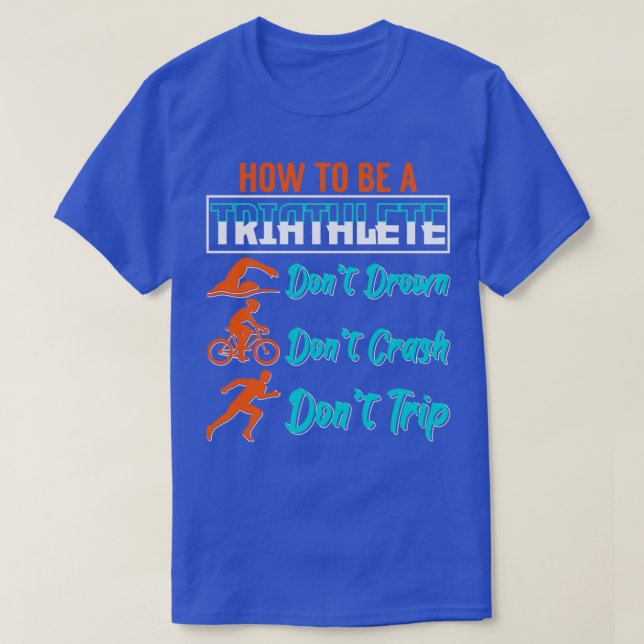 Camiseta Cómo ser un entusiasta del deporte de Triatlón (Diseño del anverso)