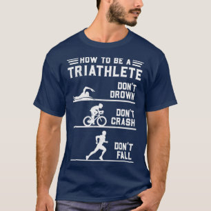 Camiseta Cómo ser un triatlón divertido