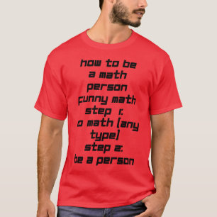 Camiseta Cómo ser una persona matemática divertida matemáti