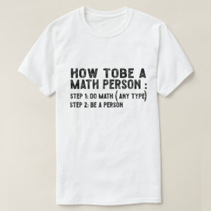Camiseta Cómo ser una persona matemática - profesor de mate