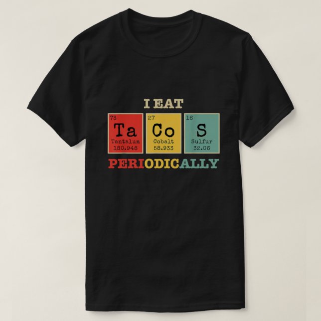 Camiseta Como tacos periódicamente (Diseño del anverso)