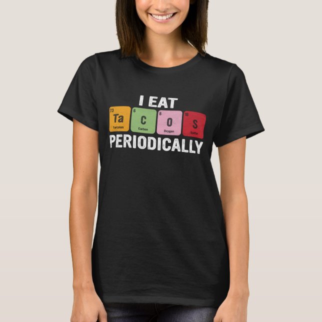 Camiseta Como Tacos Periódicamente - Graciosa tabla periódi (Anverso)