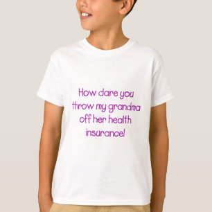 Camiseta Cómo te atreves a sacar a mi abuela de su atención