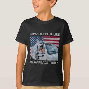 Camiseta ¿Cómo Te Gusta Mi Camión Basura Que Trump Viajó En