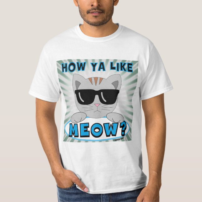 Camiseta ¿Cómo Te Gusta Mo? Gato divertido de gafas de sol (Anverso)